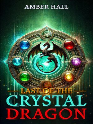 cover image of Last of the Crystal Dragon